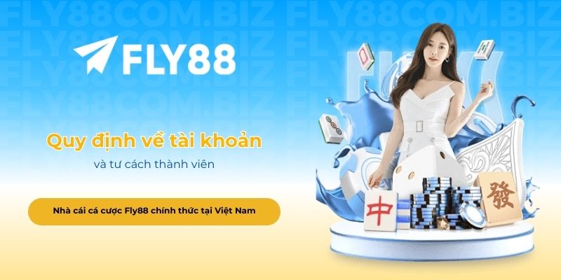 Quy định về tài khoản và tư cách thành viên